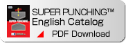 SUPER PUNCHINGTM English Catalog