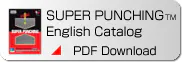 SUPER PUNCHINGTM English Catalog